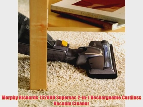 Morphy Richards 732000 Supervac 2in1 Rechargeable Cordless Vacuum Cleaner