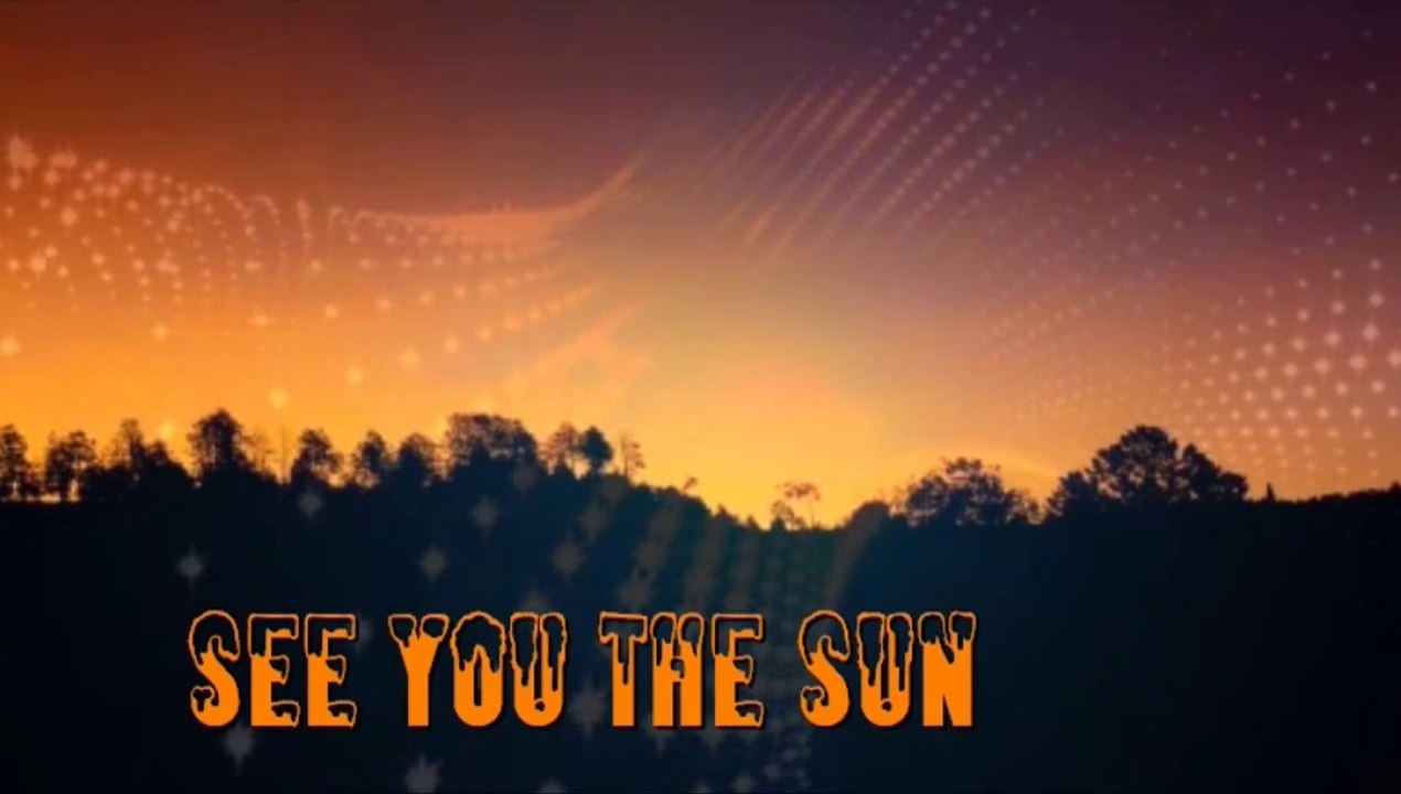 See you the Sun