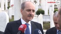 Numan Kurtulmuş: Türkiye Bosna'nın Mücadelesinden Çok Şey Öğrenecek