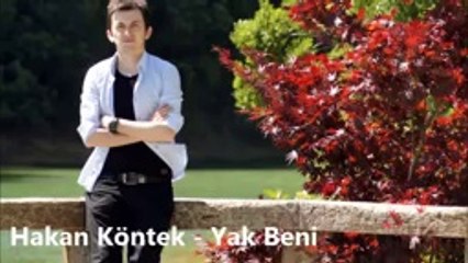 GÜNGÖR YILDIZ__Hakan Köntek Yak Beni