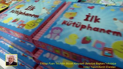 5.Kitap Fuarı:"Muhittin Böcek Konyaaltı Belediye Başkanı"=Antalya