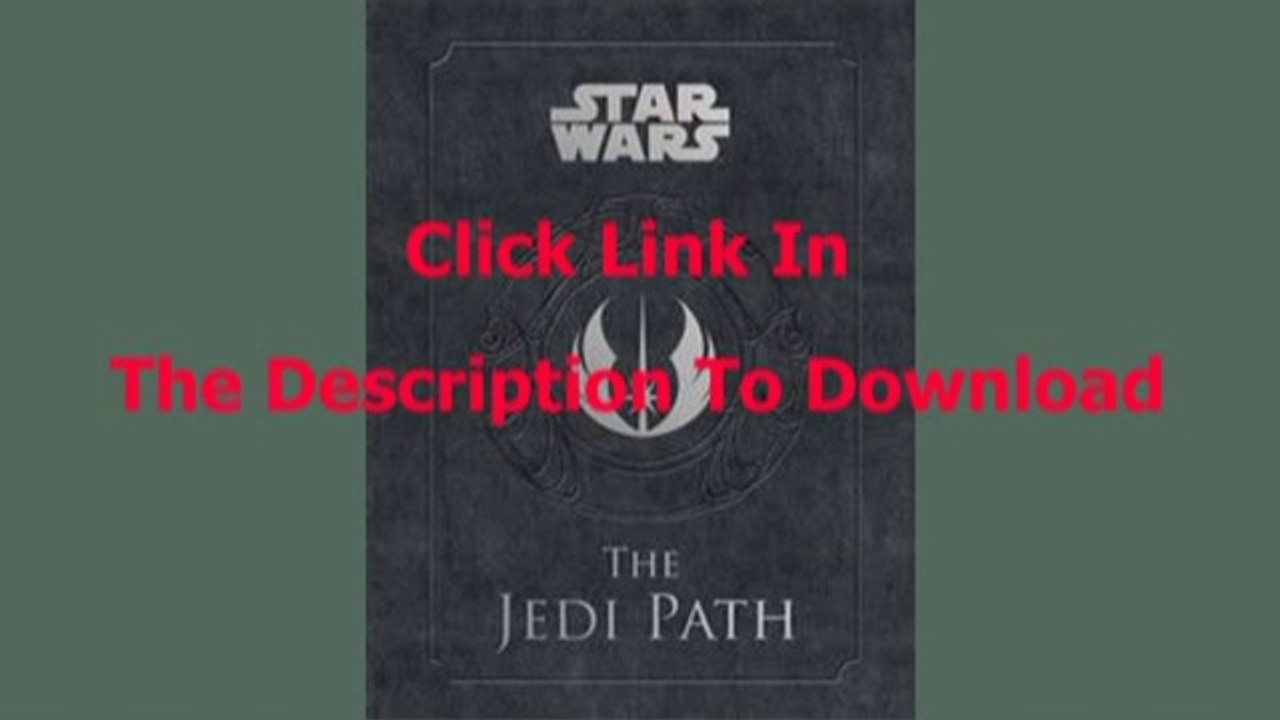The Jedi Path: A Manual for Students of the Force (Star Wars) [PDF Ebooks]