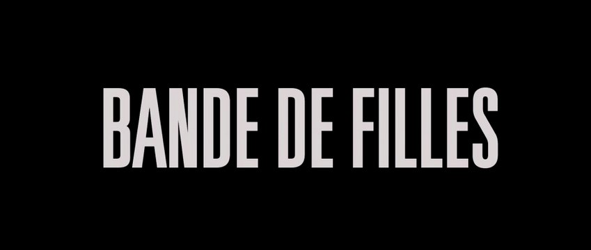 BANDE DE FILLES (2014) Bande Annonce VF - HD