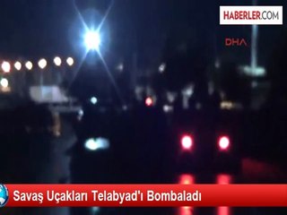 Savaş Uçakları Telabyat'taki Işid Karargahını Vurdu