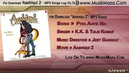 Piya Aaye Na - Aashique 2