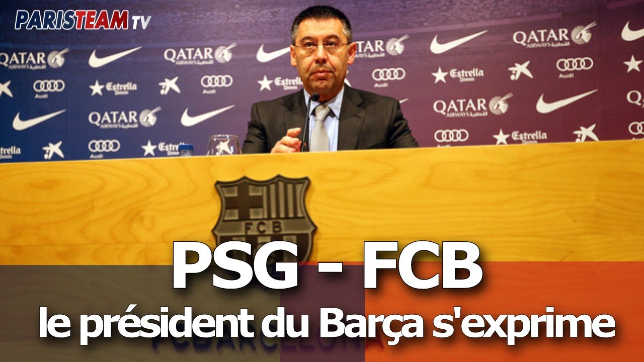 PSG : le président du Barça s'exprime