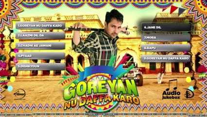 Goreyan Nu Daffa Karo  Full Songs Audio Jukebox  Amrinder Gill