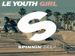 [ DOWNLOAD MP3 ] Le Youth - Girl (Original Mix)