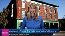 Amazement Square, The Rightmire Children's Museum Lynchburg         Remarkable         5 Star Review by Teresa H.