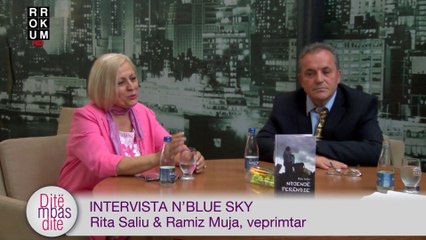"Ditë mbas Dite" - Intervista nBlue Sky - Rita Salihu, Ramiz Muja, veprimtar