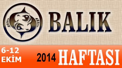 BALIK Burcu, HAFTALIK Astroloji Yorumu, 6-12 EKİM 2014, Astrolog DEMET BALTACI
