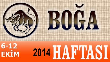 BOĞA Burcu, HAFTALIK Astroloji Yorumu, 6-12 EKİM 2014, Astrolog DEMET BALTACI