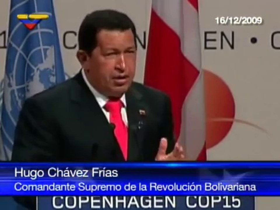 (Vídeo) Chávez, Siempre Chávez (16.12.2009)  XV conferencia de la ONU en Copenhagen (1/2)