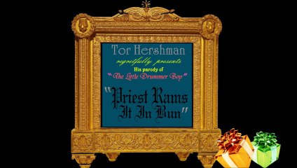 " Priest Rams IT In Bun"  XXX Xmas parody