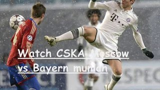 watch FC Bayern vs CSKA Moscow uefa football union online