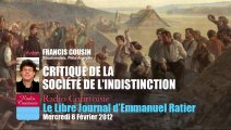 Francis Cousin: Critique de la société de l’indistinction (Le Libre Journal d'Emmanuel Ratier, Radio Courtoisie, 08fev2012)