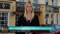 Mumbai Junction Restaurant Ltd Harrow         Incredible         Five Star Review by James P.