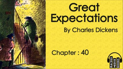 Great Expectations by Charles Dickens Chapter 40 Free Audio Book