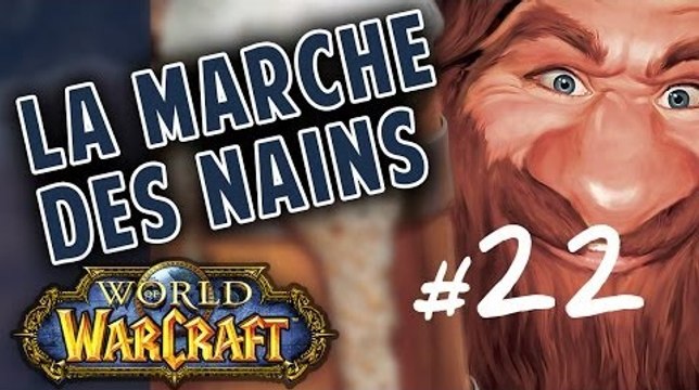 [ La Marche des Nains ] Episode 22 - En route pour Zul'Farrak