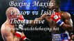 boxing Maxim Vlasov vs Isiah Thomas live