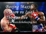 boxing Maxim Vlasov vs Isiah Thomas live