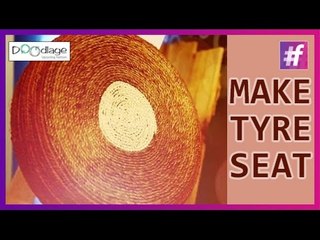 DIY : How to Make Designer Seats Using Old Tyres