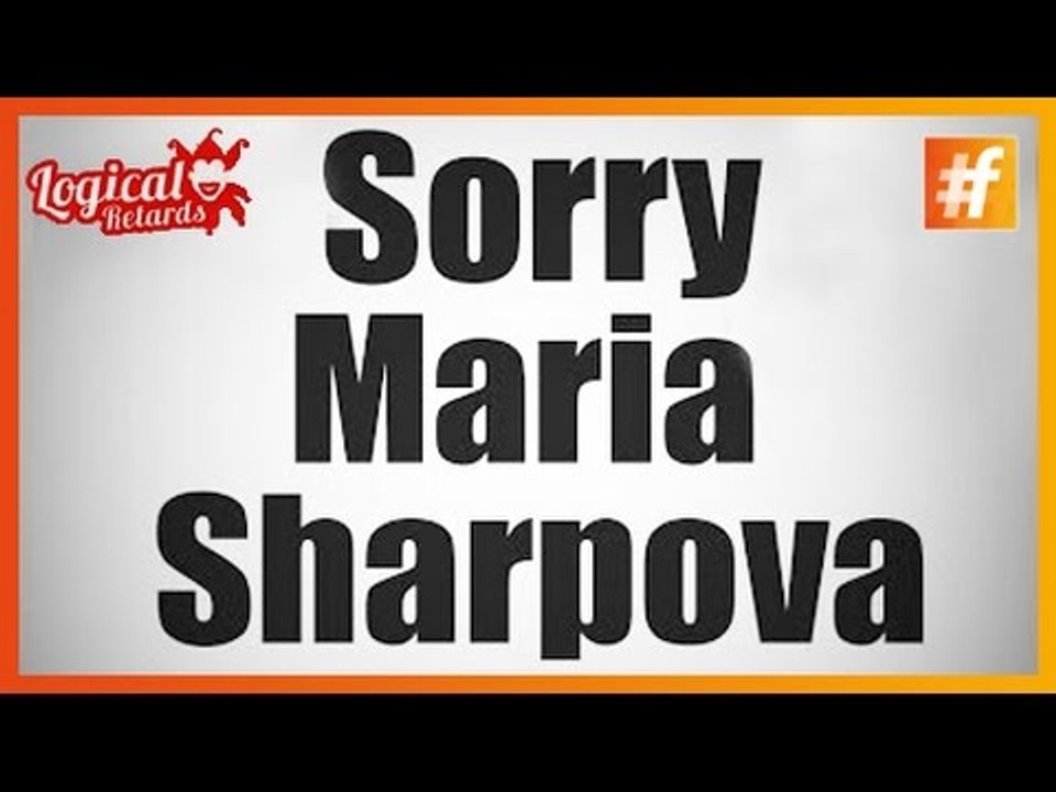 Sorry #MariaSharapova