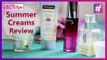 Summer Beauty Essentials to Get Summer Ready | Summer Creams Review