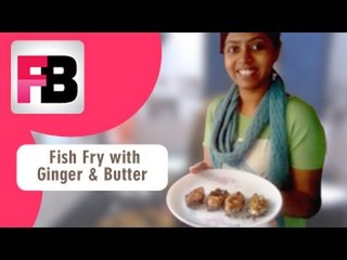 Fish Fry with Ginger and Butter - Easy recipe by Jenny David