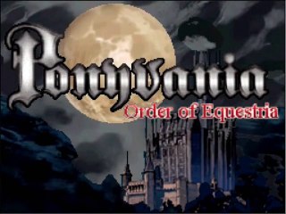 Let's Play Ponyvania: Order of Equestria (Blind) Episode 1