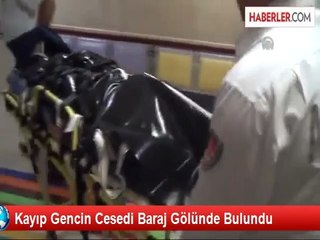 Kayıp Gencin Cesedi Atatürk Barajında Bulundu