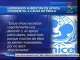 Aumenta el número de huérfanos en África Occidental por ébola