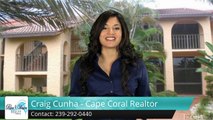Craig Cunha - Cape Coral Realtor Cape Coral Wonderful Five Star Review by Rosalie &.