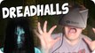 DreadHalls - Scariest Game Ever!! - Oculus Rift Horror Game
