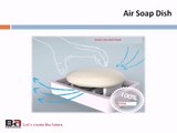Air Soap Dish from BArich hardware Ltd. A bath ware supplier in Taiwan
