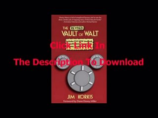 The Revised Vault of Walt: Unofficial, Unauthorized, Uncensored Disney Stories Never Told [PDF – Ebook]