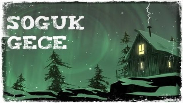 BURALAR ÇOK SOĞUK | The Long Dark (İlk Bakış)