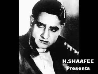 GHAM DIYE MUSTAQIL ....  K.L SAIGAL  R.I.P