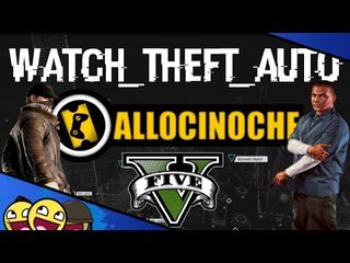 GTA vs Watch Dogs - "Watch Theft Auto" ! Parodie Trailer