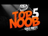 Top 5 Noob sur Black Ops 2 ! - La Noob Attitude !