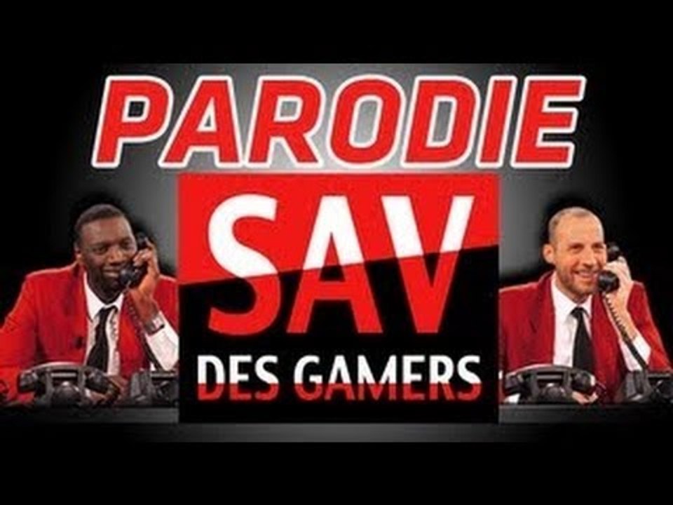 SAV des Gamers - Parodie SAV des Emissions