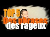 Top 5 des Phrases des Rageux ! Podcast