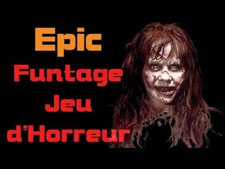 Funtage et epic Réactions sur les Jeux d'horreur !