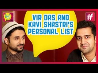 'Amit Sahni Ki List' Vir Das and Kavi Shastri's Personal List 'Revealed'