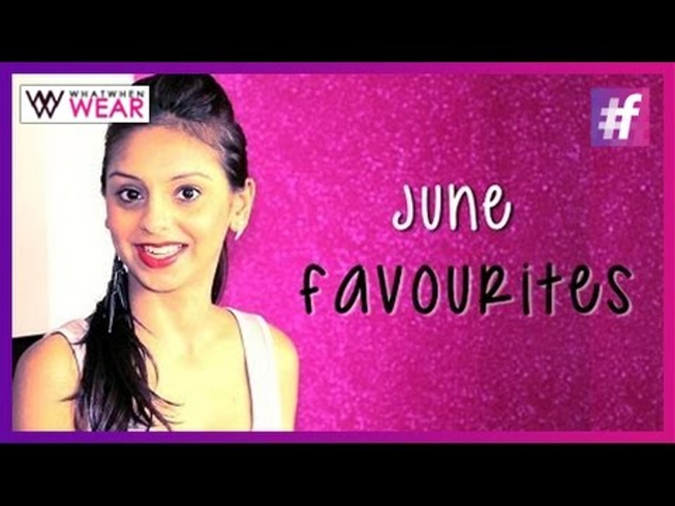 June Favourites | Fashion, Beauty & Accessories
