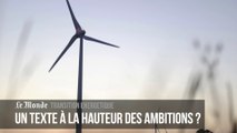 Transition énergétique : le texte est-il à la hauteur des ambitions du gouvernement ?