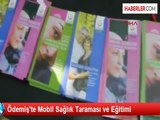 Ödemiş'te Mobil Sağlık Taraması ve Eğitimi