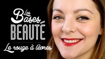 Tuto Base Beauté - Le rouge à lèvres