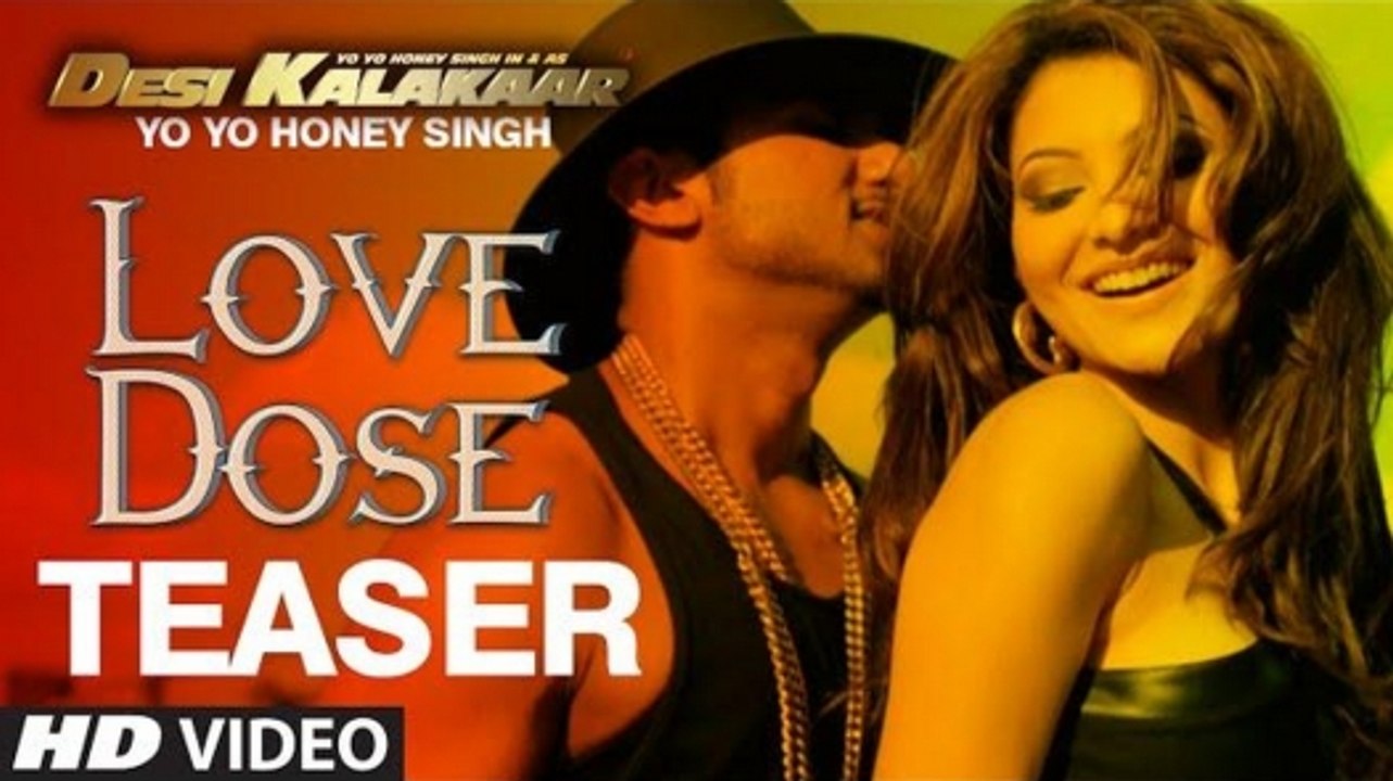 Love Dose Song Teaser | Yo Yo Honey Singh | Desi Kalakaar