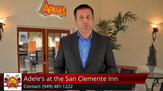 Adele's at the San Clemente Inn San Clemente Wonderful 5 Star Review by Kelly
